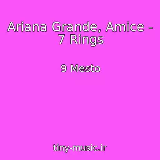کاور آهنگ Ariana Grande, Amice - 7 Rings از 9 Mesto