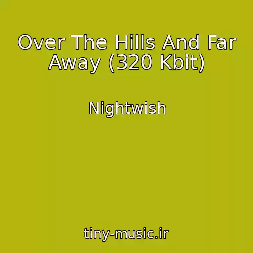 کاور آهنگ Over The Hills And Far Away (320 Kbit) از Nightwish