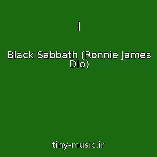 کاور آهنگ I از Black Sabbath (Ronnie James Dio)
