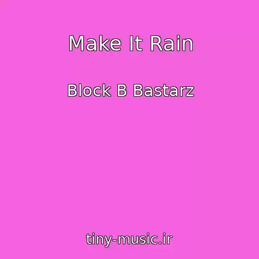 کاور آهنگ Make It Rain از Block B Bastarz