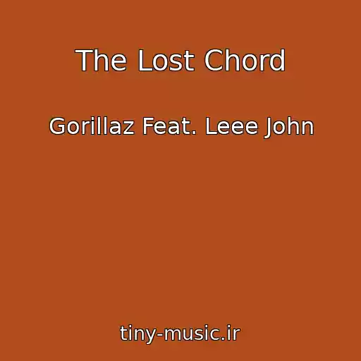کاور آهنگ The Lost Chord از Gorillaz Feat. Leee John