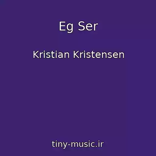 کاور آهنگ Eg Ser از Kristian Kristensen