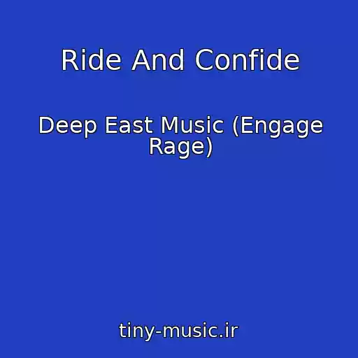 کاور آهنگ Ride And Confide از Deep East Music (Engage Rage)