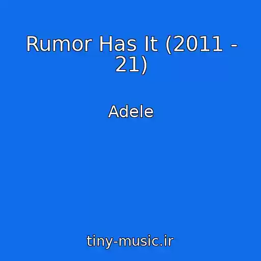 کاور آهنگ Rumor Has It (2011 - 21) از Adele