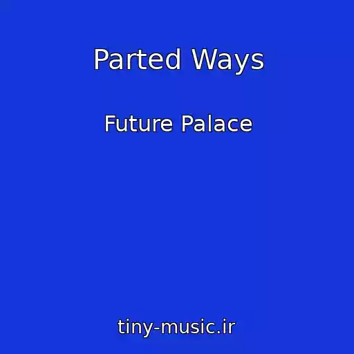 کاور آهنگ Parted Ways از Future Palace