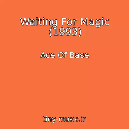 کاور آهنگ Waiting For Magic (1993) از Ace Of Base