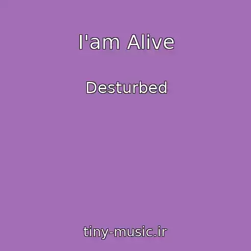کاور آهنگ I'am Alive از Desturbed