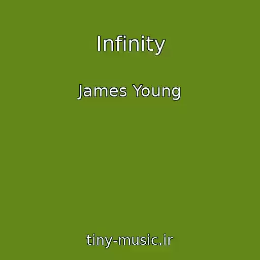 کاور آهنگ Infinity از James Young