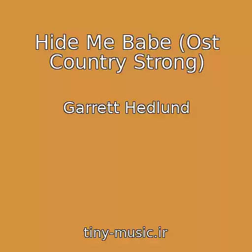 کاور آهنگ Hide Me Babe (Ost Country Strong) از Garrett Hedlund