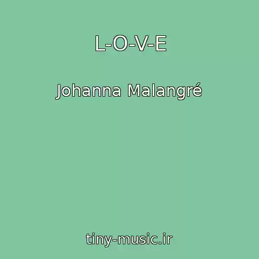 کاور آهنگ L-O-V-E از Johanna Malangré