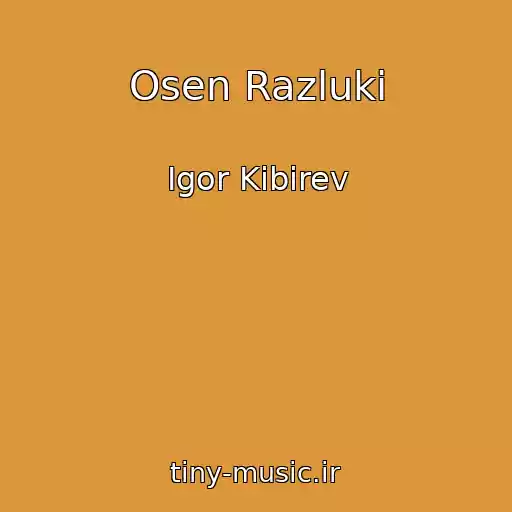 کاور آهنگ Osen Razluki از Igor Kibirev