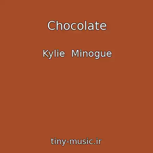 کاور آهنگ Chocolate از Kylie  Minogue
