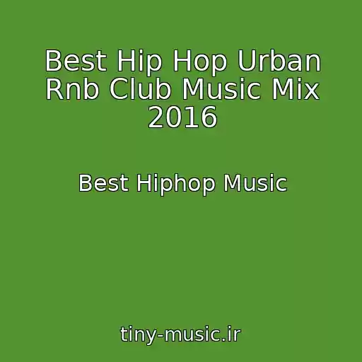 کاور آهنگ Best Hip Hop Urban Rnb Club Music Mix 2016 از Best Hiphop Music
