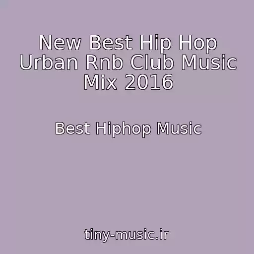 کاور آهنگ New Best Hip Hop Urban Rnb Club Music Mix 2016 از Best Hiphop Music