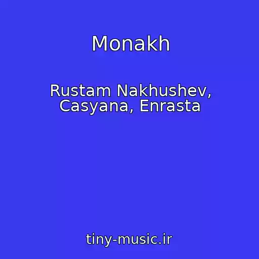 کاور آهنگ Monakh از Rustam Nakhushev, Casyana, Enrasta