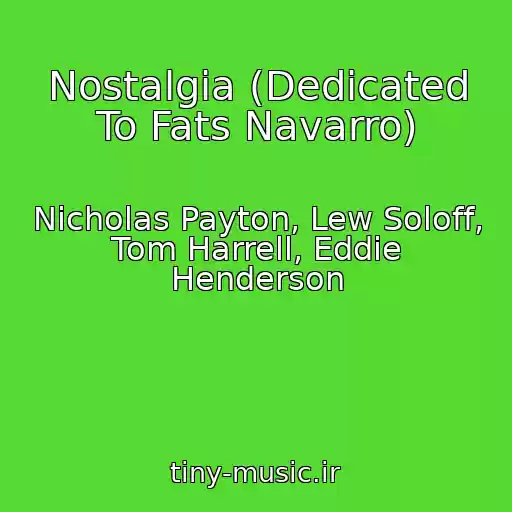 کاور آهنگ Nostalgia (Dedicated To Fats Navarro) از Nicholas Payton, Lew Soloff, Tom Harrell, Eddie Henderson