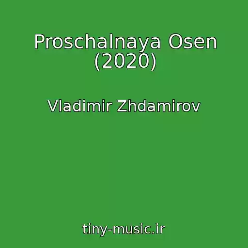 کاور آهنگ Proschalnaya Osen (2020) از Vladimir Zhdamirov