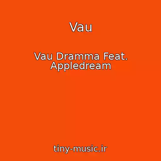 کاور آهنگ Vau از Vau Dramma Feat. Appledream
