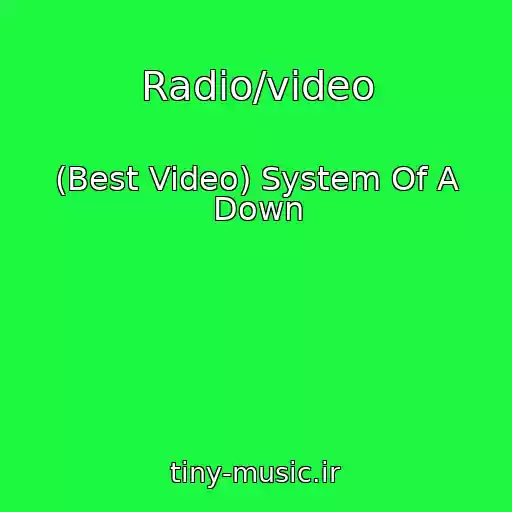 کاور آهنگ Radio/video از (Best Video) System Of A Down