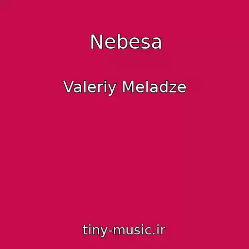 کاور آهنگ Nebesa از Valerіy Meladze
