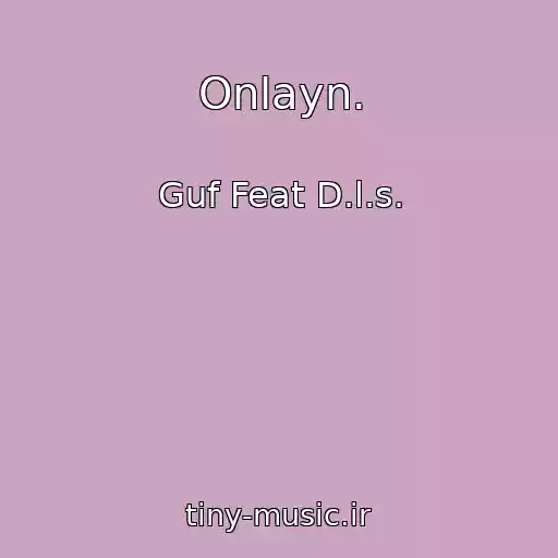کاور آهنگ Onlayn. از Guf Feat D.l.s.