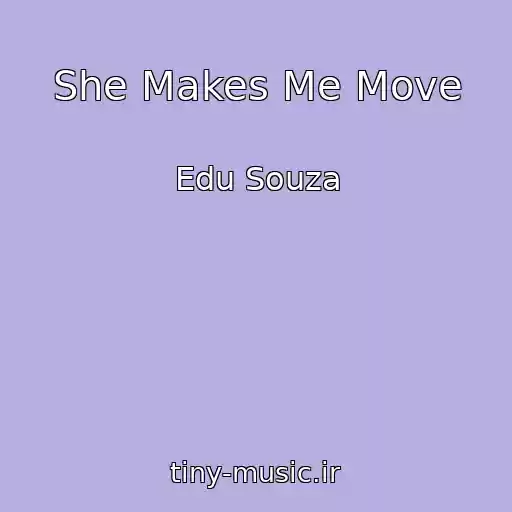 کاور آهنگ She Makes Me Move از Edu Souza