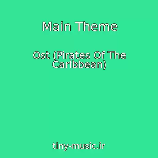 کاور آهنگ Main Theme از Ost (Pirates Of The Caribbean)