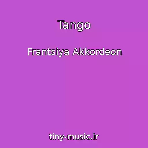 کاور آهنگ Tango از Frantsiya Akkordeon