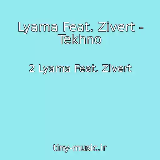 کاور آهنگ Lyama Feat. Zivert - Tekhno از 2 Lyama Feat. Zivert