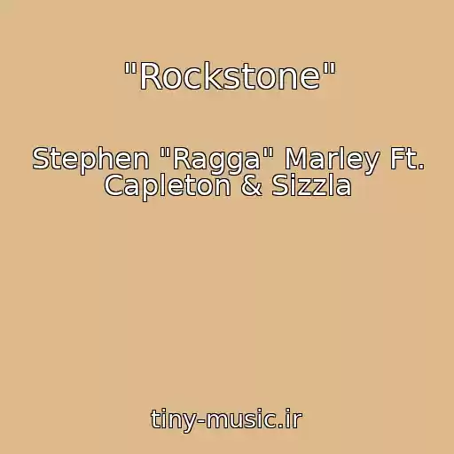 کاور آهنگ "Rockstone" از Stephen "Ragga" Marley Ft. Capleton & Sizzla