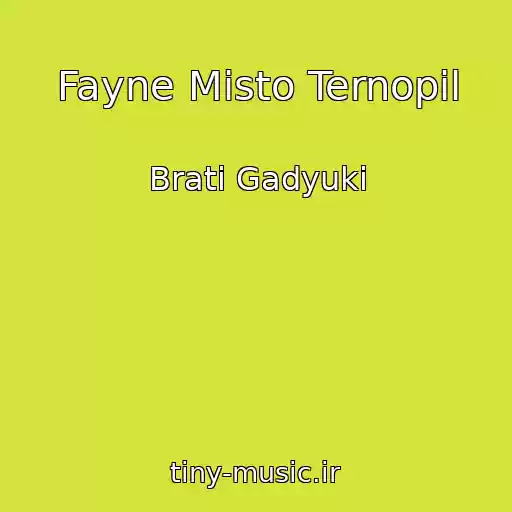 کاور آهنگ Fayne Mіsto Ternopіl از Brati Gadyuki