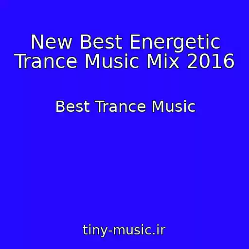 کاور آهنگ New Best Energetic Trance Music Mix 2016 از Best Trance Music