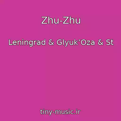 کاور آهنگ Zhu-Zhu از Leningrad & Glyuk’Oza & St
