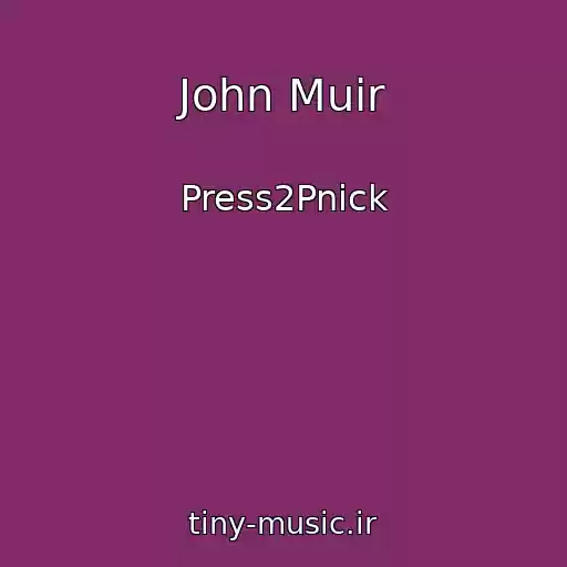 کاور آهنگ John Muir از Press2Pnick