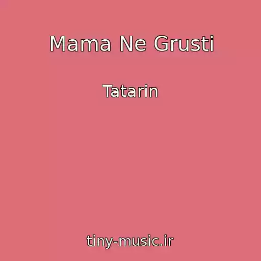کاور آهنگ Mama Ne Grusti از Tatarin