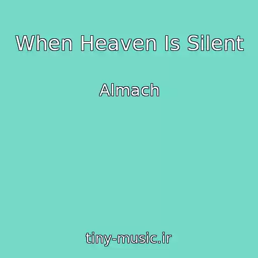 کاور آهنگ When Heaven Is Silent از Almach