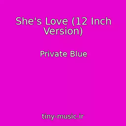 کاور آهنگ She's Love (12 Inch Version) از Private Blue