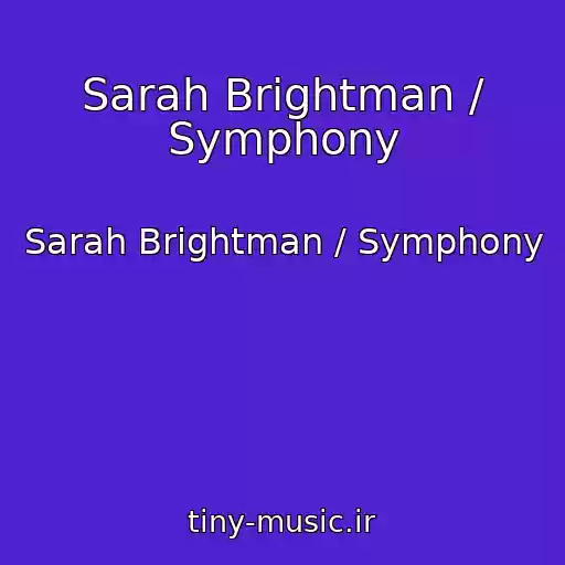کاور آهنگ Sarah Brightman / Symphony از Sarah Brightman / Symphony