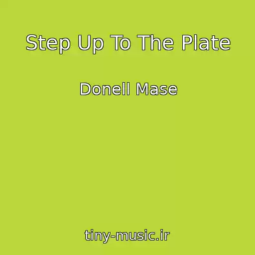 کاور آهنگ Step Up To The Plate از Donell Mase
