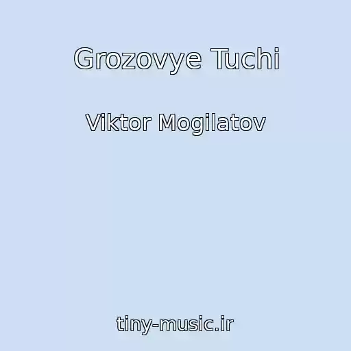 کاور آهنگ Grozovye Tuchi از Viktor Mogilatov