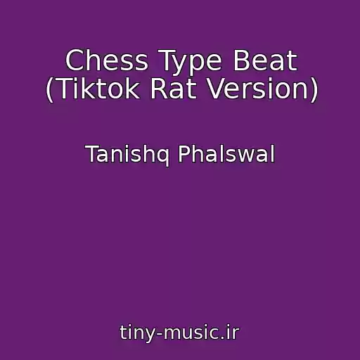 کاور آهنگ Chess Type Beat (Tiktok Rat Version) از Tanishq Phalswal