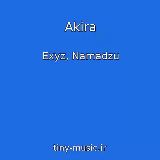 کاور آهنگ Akira از Exyz, Namadzu