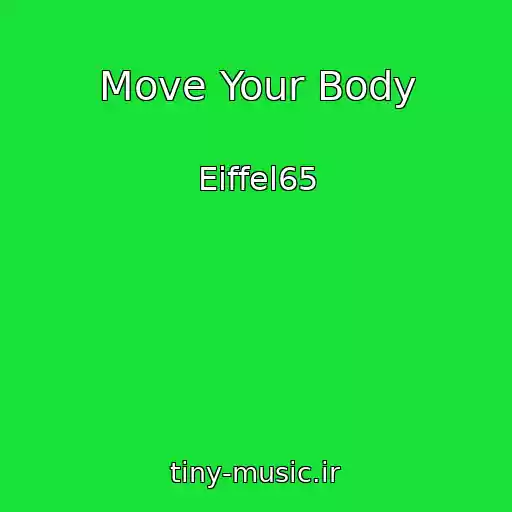 کاور آهنگ Move Your Body از Eiffel65