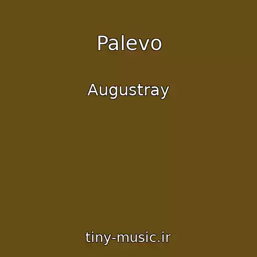کاور آهنگ Palevo از Augustray