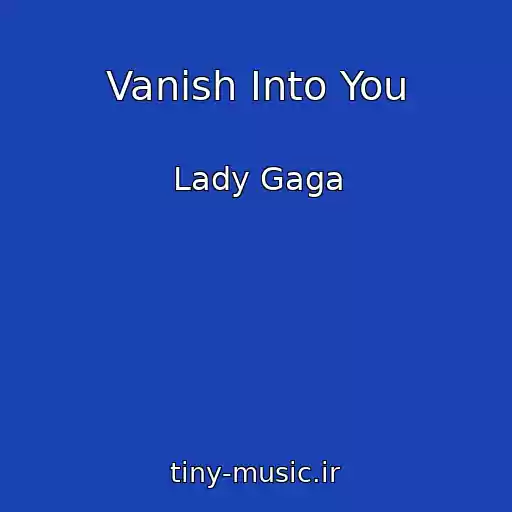کاور آهنگ Vanish Into You از Lady Gaga