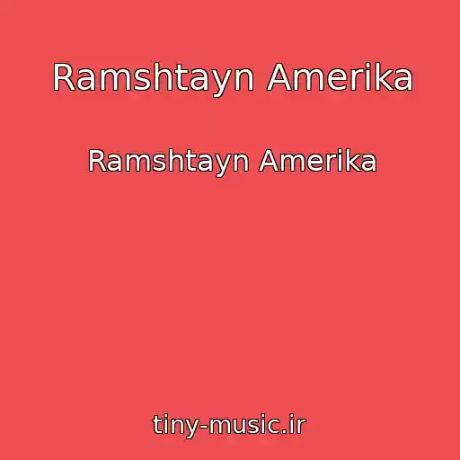 کاور آهنگ Ramshtayn Amerika از Ramshtayn Amerika