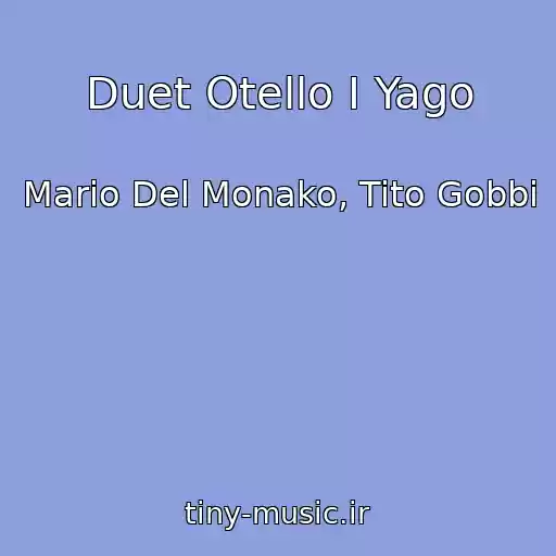 کاور آهنگ Duet Otello I Yago از Mario Del Monako, Tito Gobbi