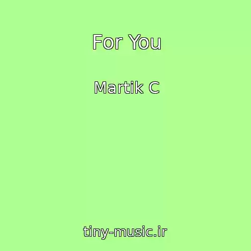 کاور آهنگ For You از Martik C