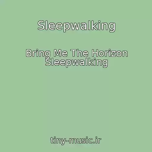 کاور آهنگ Sleepwalking از Bring Me The Horizon Sleepwalking
