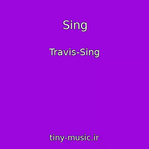 کاور آهنگ Sing از Travis-Sing